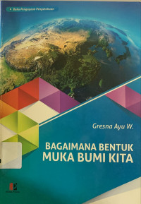 Image of Bagaimana bentuk muka bumi kita