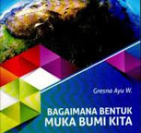 Image of Bagaimana Bentuk Muka Bumi Kita