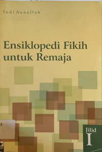 Image of Ensiklopedia fikih untuk remaja jilid 1