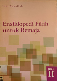 Image of Ensiklopedia fikih untuk remaja jilid 2