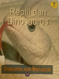 Image of Ensiklopedia sains spektakuler : reptil dan dinosaurus
