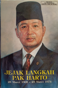 Image of Jejak langkah pak harto 28 maret 1968 - 23 maret 1973