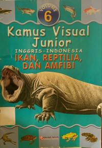 Image of Kamus visual junior ikan, reptilia, dan amfibi