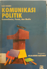 Image of Komunikasi politik : komunikator, pesan, dan media