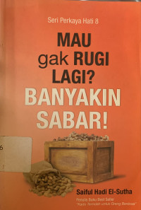 Image of Mau gak rugi lagi? banyakin sabar