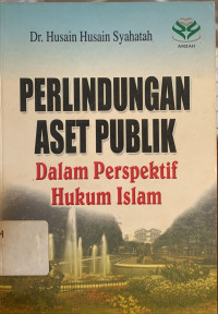 Image of Perlindungan aset publik dalam perspektif hukum islam